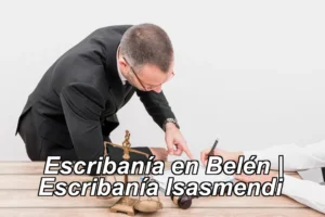 Escribanía en Belén | Escribanía Isasmendi ◀