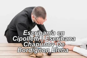 Escribanía en Cipolletti | Escribana Chapunov De Bordignon Elena ◀