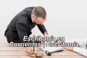 Escribanía en Corrientes | Escribania ◀