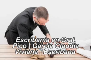 Escribanía en Gral. Pico | Garcia Claudia Viviana – Escribana ◀