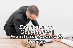 Escribanía en Guaymallén | Escribana Susana B. Cuervo ◀
