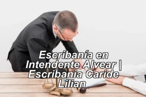 Escribanía en Intendente Alvear | Escribania Caride Lilian ◀