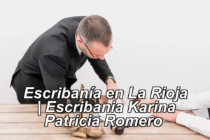 Escribanía en La Rioja | Escribania Karina Patricia Romero ◀