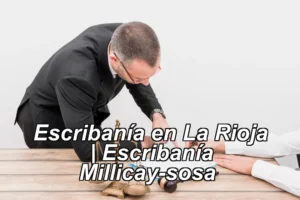 Escribanía en La Rioja | Escribanía Millicay-sosa ◀