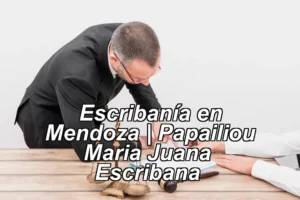 Escribanía en Mendoza | Papailiou Maria Juana – Escribana ◀