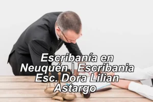 Escribanía en Neuquén | Escribania Esc. Dora Lilian Astargo ◀