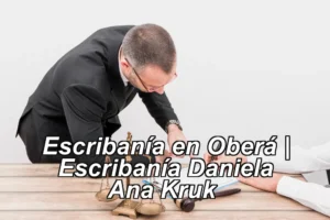 Escribanía en Oberá | Escribanía Daniela Ana Kruk ◀