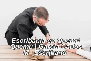 Escribanía en Quemú Quemú | Garcia Carlos M – Escribano ◀