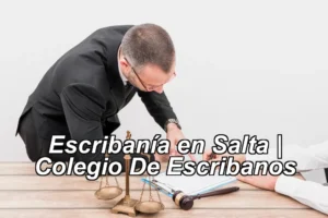 Escribanía en Salta | Colegio De Escribanos ◀