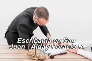Escribanía en San Juan | Alday Horacio R ◀