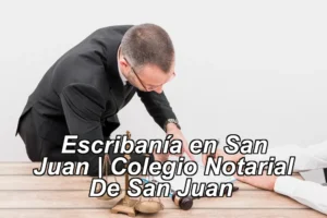 Escribanía en San Juan | Colegio Notarial De San Juan ◀