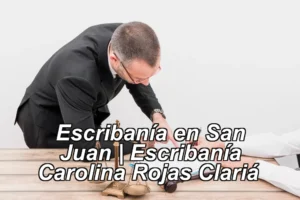 Escribanía en San Juan | Escribanía Carolina Rojas Clariá ◀