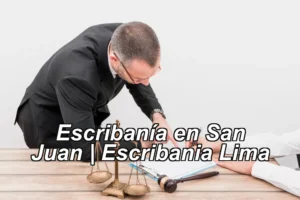 Escribanía en San Juan | Escribania Lima ◀