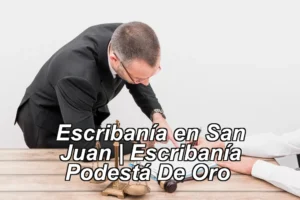 Escribanía en San Juan | Escribanía Podestá De Oro ◀