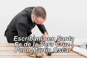 Escribanía en Santa Fe de la Vera Cruz | Peon Martin Oscar ◀