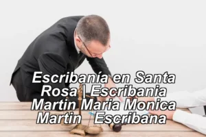 Escribanía en Santa Rosa | Escribania Martin Maria Monica Martin • Escribana ◀